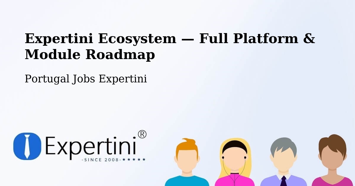 Expertini Ecosystem — Full Platform & Module Roadmap – Ribeira Seca