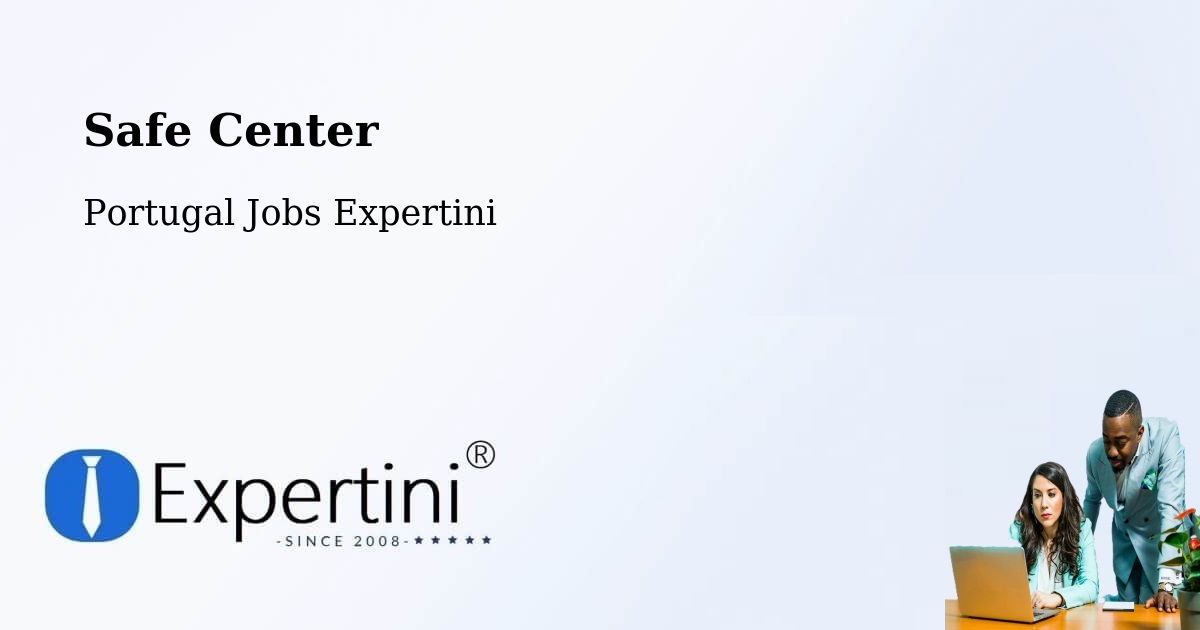 Safety Center – Ribeira Seca - Portugal Jobs Expertini
